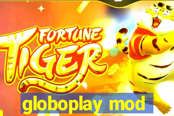 globoplay mod